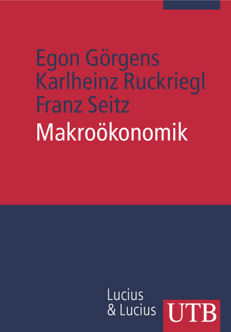 Makroökonomik - Egon Görgens, Karlheinz Ruckriegel, Franz Seitz