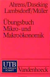 Übungsbuch Mikro- und Makroökonomik