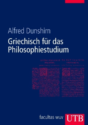 Griechisch f&uuml;r das Philosophiestudium - Alfred Dunshirn