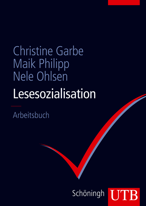 Lesesozialisation - Christine Garbe, Maik Philipp, Nele Ohlsen