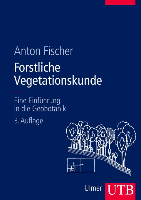 Forstliche Vegetationskunde - Anton Fischer