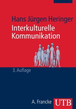 Interkulturelle Kommunikation - Hans J&uuml;rgen Heringer