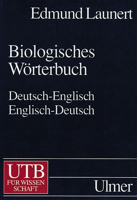 Biologisches W&ouml;rterbuch - Edmund Launert
