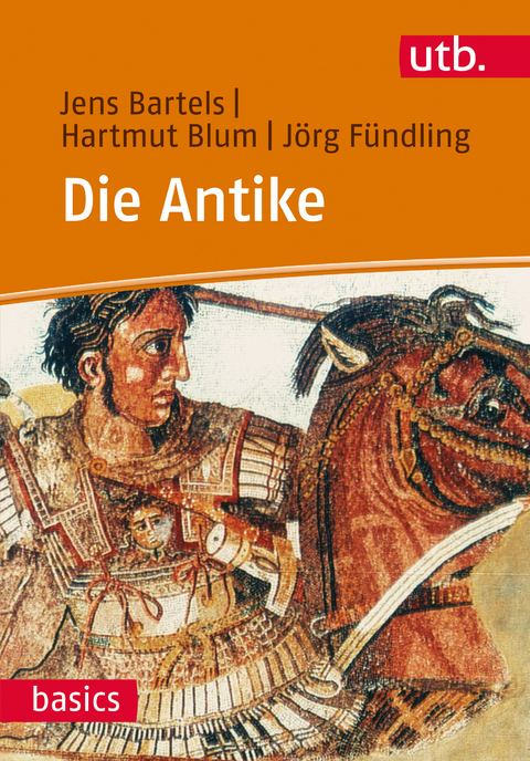 Die Antike - Jens Bartels, Hartmut Blum, J&ouml;rg F&uuml;ndling
