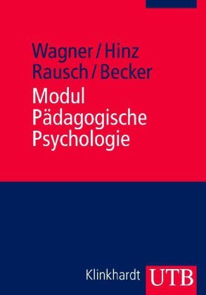 Modul P&auml;dagogische Psychologie - Rudi F. Wagner, Arnold Hinz, Adly Rausch