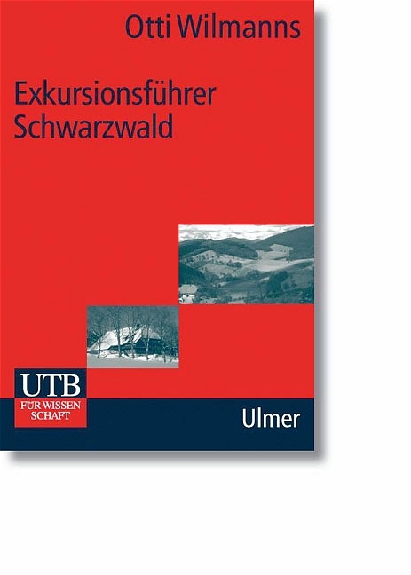 Exkursionsf&uuml;hrer Schwarzwald - Eine Einf&uuml;hrung in Landschaft und Vegetation - Otti Wilmanns
