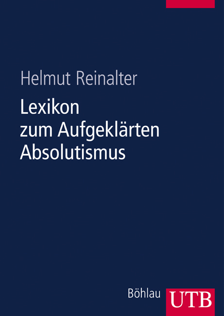 Lexikon zum Aufgekl&auml;rten Absolutismus in Europa - 
