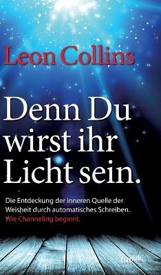 Denn Du wirst ihr Licht sein - Leon Collins