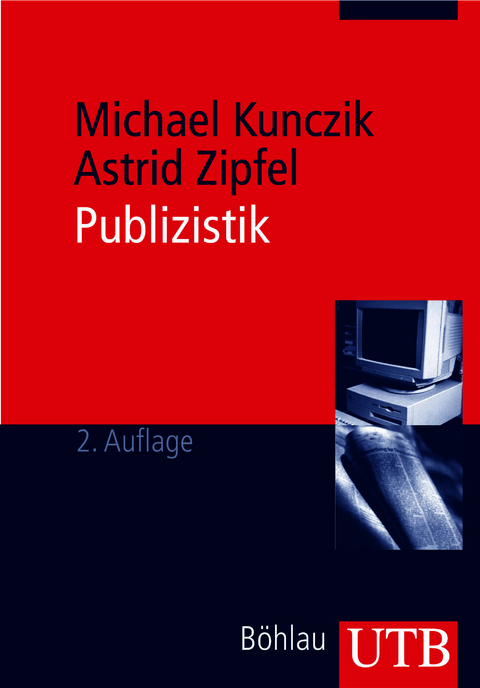Publizistik - Michael Kunczik, Astrid Zipfel