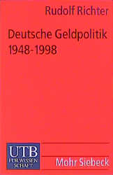 Deutsche Geldpolitik 1948-1998 - Rudolf Richter