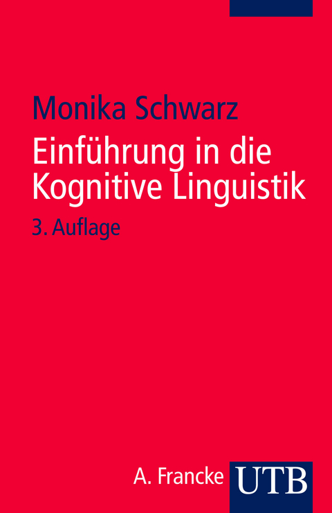 Einf&uuml;hrung in die Kognitive Linguistik - Monika Schwarz-Friesel