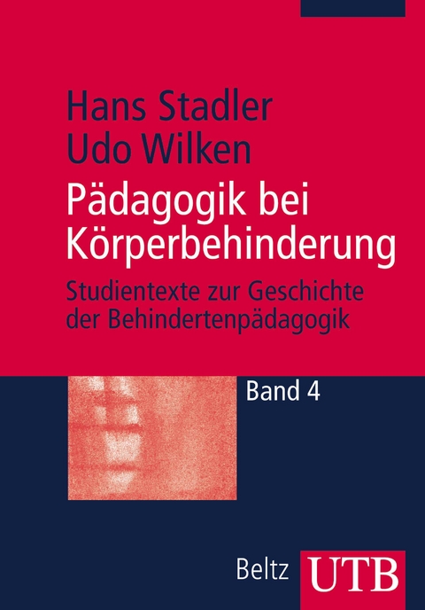 P&auml;dagogik bei K&ouml;rperbehinderung - Hans Stadler, Udo Wilken