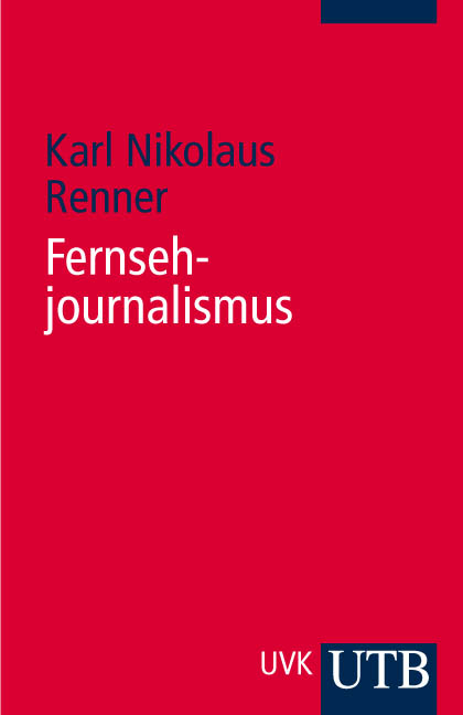 Fernsehjournalismus - Karl Nikolaus Renner