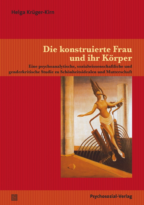 Die konstruierte Frau und ihr Körper - Helga Krüger-Kirn