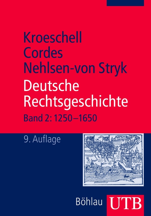 Deutsche Rechtsgeschichte, Bd. 2 - Karl Kroeschell, Albrecht Cordes, Karin Nehlsen-von Stryk