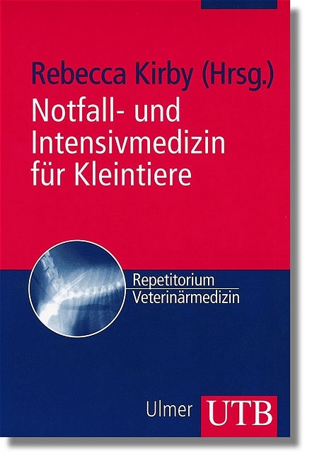 Notfall- und Intensivmedizin f&uuml;r Kleintiere - 