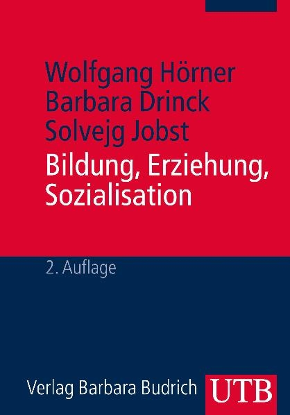 Bildung, Erziehung, Sozialisation - Wolfgang H&ouml;rner, Barbara Drinck, Solvejg Jobst