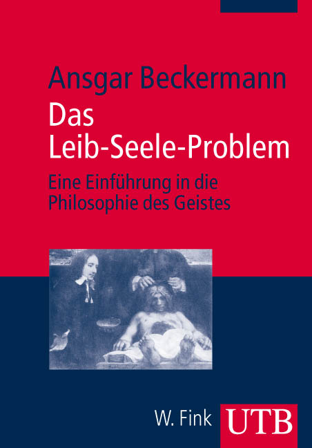 Das Leib-Seele-Problem - Ansgar Beckermann