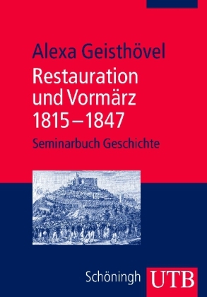 Restauration und Vorm&auml;rz 1815-1847 - Alexa Geisth&ouml;vel