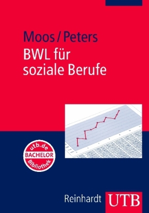 BWL f&uuml;r soziale Berufe - Gabriele Moos, Andr&eacute; Peters