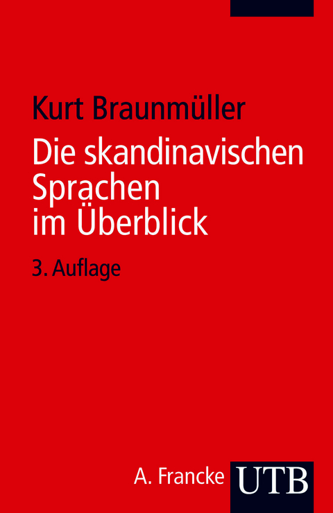 Die skandinavischen Sprachen im &Uuml;berblick - Kurt Braunm&uuml;ller