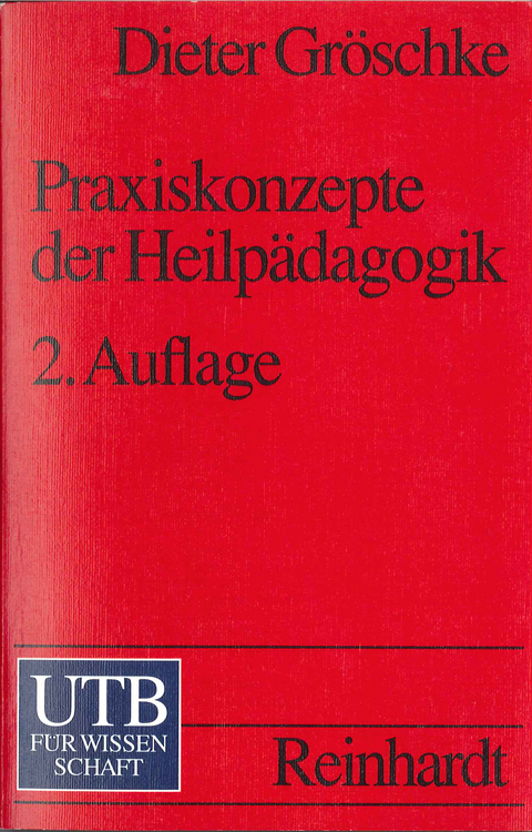 Praxiskonzepte der Heilp&auml;dagogik - Dieter Gr&ouml;schke