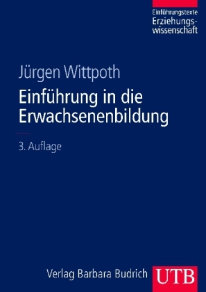 Einf&uuml;hrung in die Erwachsenenbildung - J&uuml;rgen Wittpoth