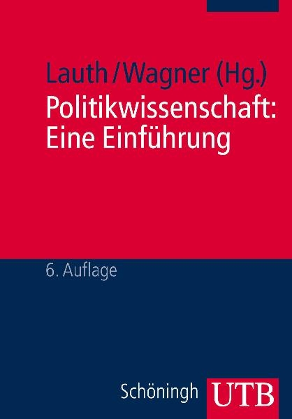 Politikwissenschaft: Eine Einf&uuml;hrung - 