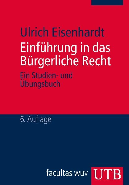 Einführung in das Bürgerliche Recht - Ulrich Eisenhardt