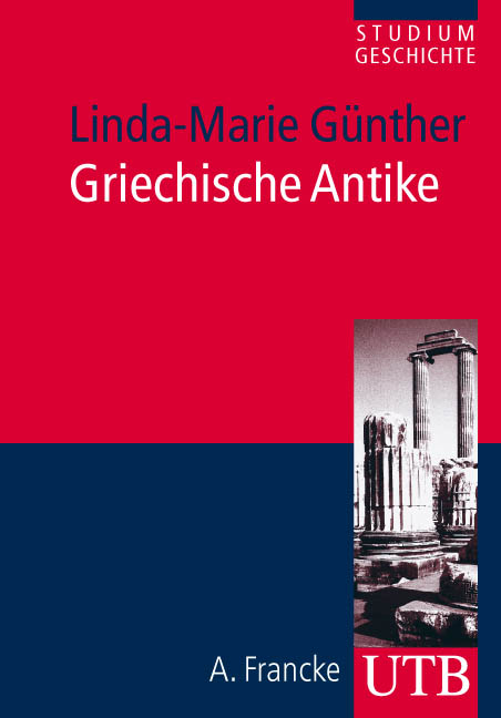 Griechische Antike - Linda M G&uuml;nther