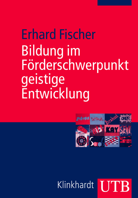 Bildung im F&ouml;rderschwerpunkt geistige Entwicklung - Erhard Fischer