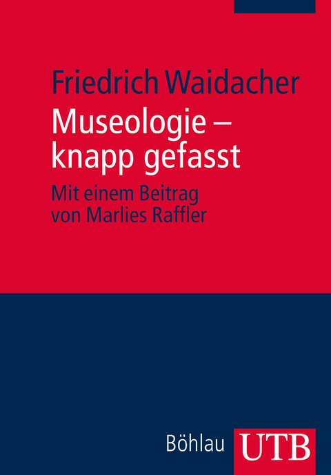 Museologie - knapp gefasst - Friedrich Waidacher