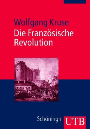 Die Franz&ouml;sische Revolution - Wolfgang Kruse