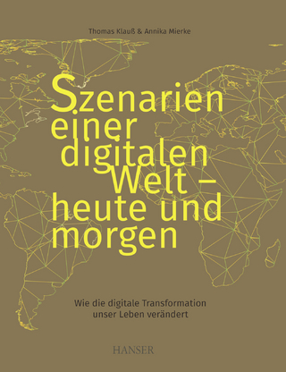 Szenarien einer digitalen Welt - heute und morgen