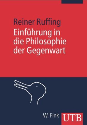 Einf&uuml;hrung in die Philosophie der Gegenwart - Reiner Ruffing
