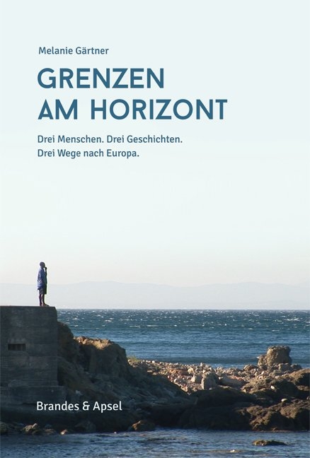Grenzen am Horizont - Melanie G&auml;rtner