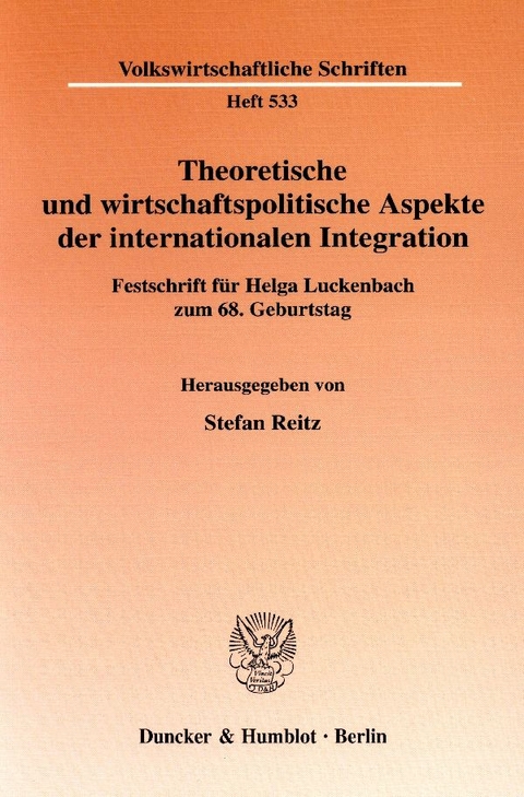 Theoretische und wirtschaftspolitische Aspekte der internationalen Integration. - 