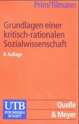 Grundlagen einer kritisch-rationalen Sozialwissenschaft - Rolf Prim, Heribert Tilmann