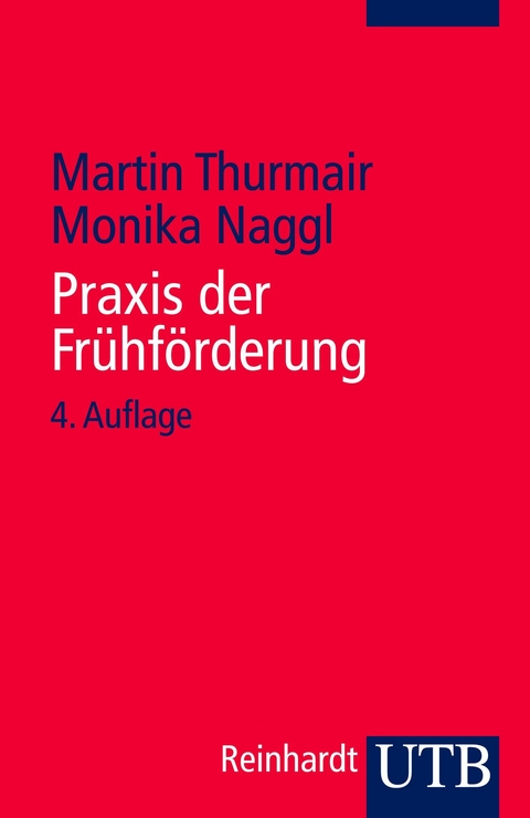 Praxis der Fr&uuml;hf&ouml;rderung - Martin Thurmair, Monika Naggl