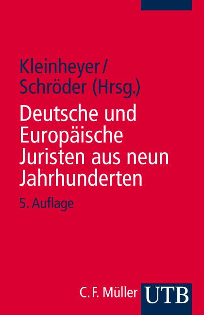 Deutsche und Europ&auml;ische Juristen aus neun Jahrhunderten - 