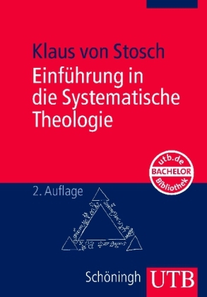 Einf&uuml;hrung in die Systematische Theologie - Klaus von Stosch