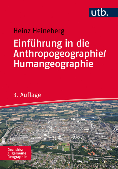 Einf&uuml;hrung in die Anthropogeographie/Humangeographie - Heinz Heineberg