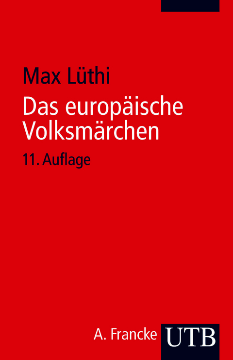 Das europ&auml;ische Volksm&auml;rchen - Max L&uuml;thi