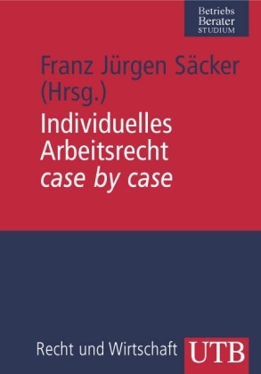 Individuelles Arbeitsrecht case by case