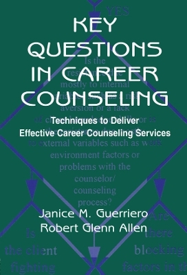 Key Questions in Career Counseling - Janice M. Guerriero, Robert G. Allen
