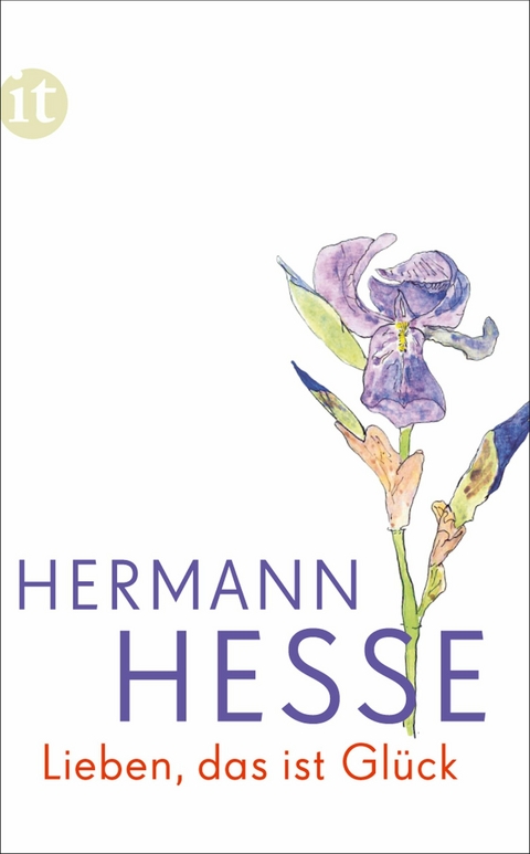 Lieben, das ist Gl&uuml;ck -  Hermann Hesse