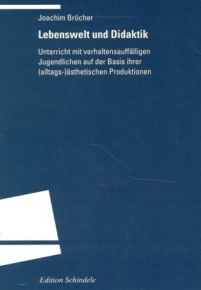 Lebenswelt und Didaktik - Joachim Br&ouml;cher