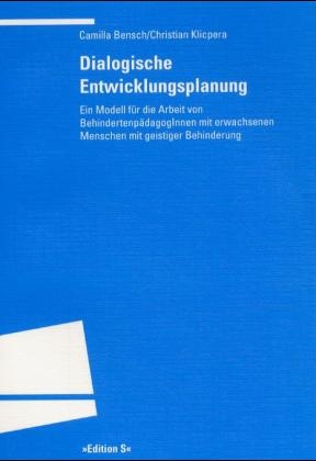 Dialogische Entwicklungsplanung - Camilla Bensch, Christian Klicpera