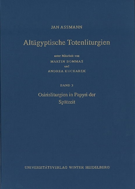 Alt&auml;gyptische Totenliturgien / Osirisliturgien in Papyri der Sp&auml;tzeit - Jan Assmann