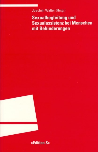 Sexualbegleitung und Sexualassistenz bei Menschen mit Behinderungen - 
